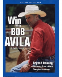 Western Horseman® Books - Win With Bob Avila